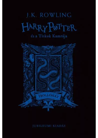 Harry Potter és a Titkok Kamrája - Hollóhátas kiadás