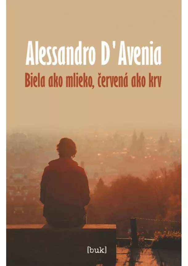 Alessandro DAvenia - Biela ako mlieko, červená ako krv