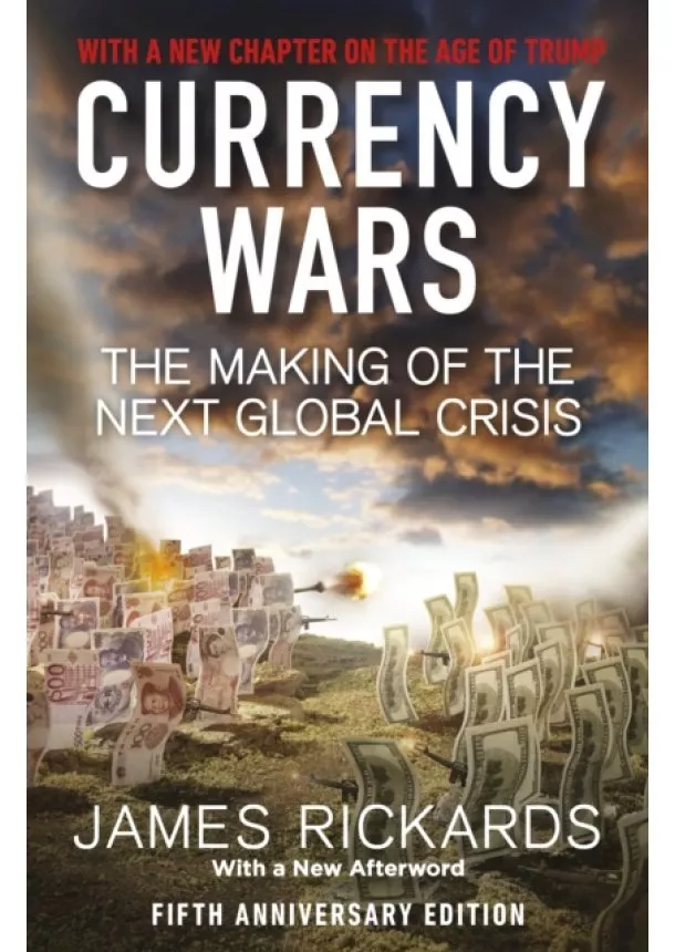 James Rickards - Currency Wars