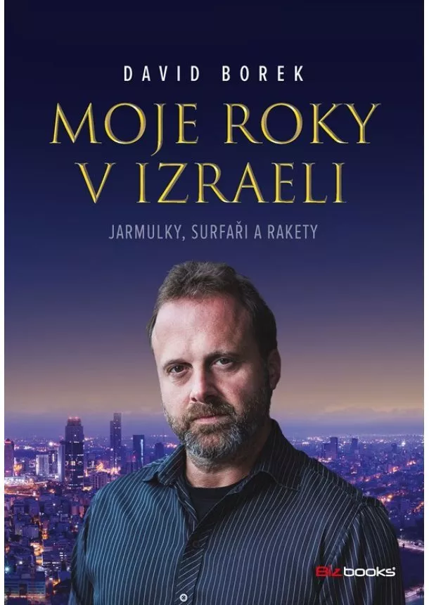 David Borek - Moje roky v Izraeli