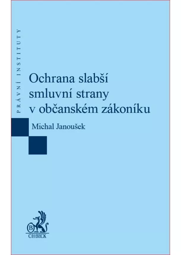 Michal Janoušek - Ochrana slabší smluvní strany v občanském zákoníku