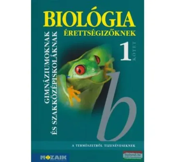 Dr. Szerényi Gábor - BIOLÓGIA ÉRETTSÉGIZŐKNEK 1.