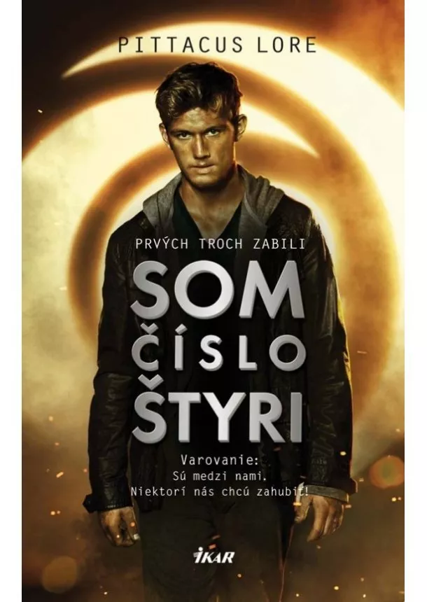 Pittacus Lore - Som číslo štyri (Som číslo štyri 1)