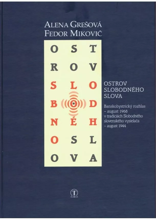 Alena Grešová  - Ostrov slobodného slova