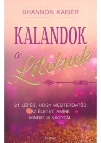 KALANDOK A LÉLEKNEK