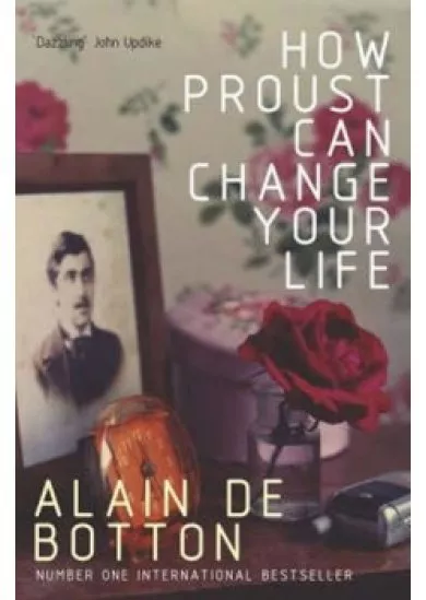 How Proust Can Change Your Life