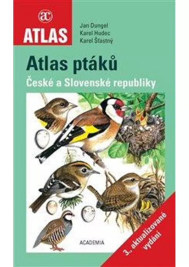 Jan Dungel, Karel Hudec, Karel Šťastný - Atlas ptáků České a Slovenské republiky