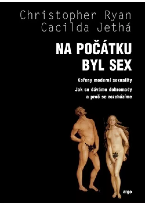 Cacilda Jethá, Christoper Ryan - Na počátku byl sex