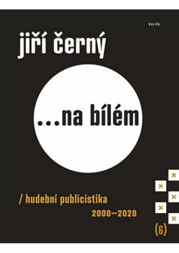 Jiří Černý - Jiří Černý... na bílém 6 - Hudební publicistika 2000-2020