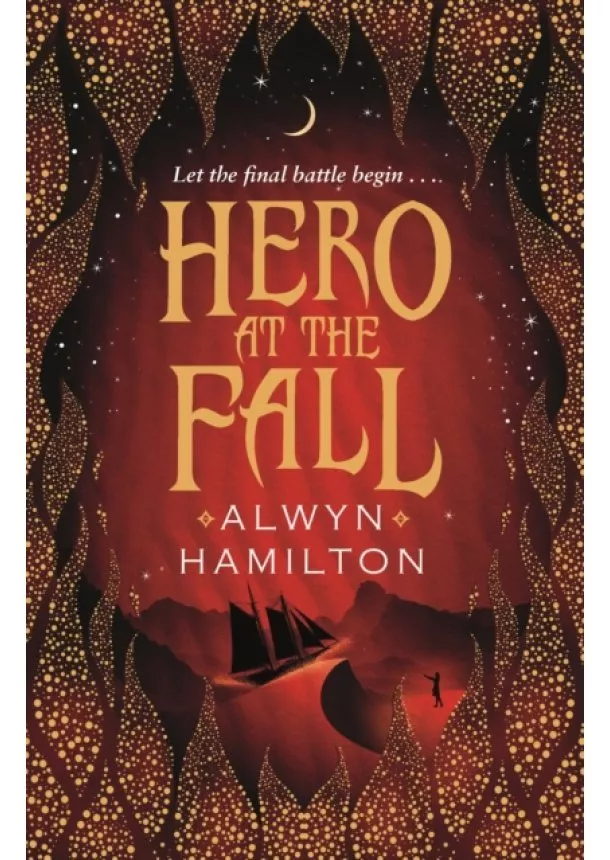 Alwyn Hamilton - Hero at the Fall