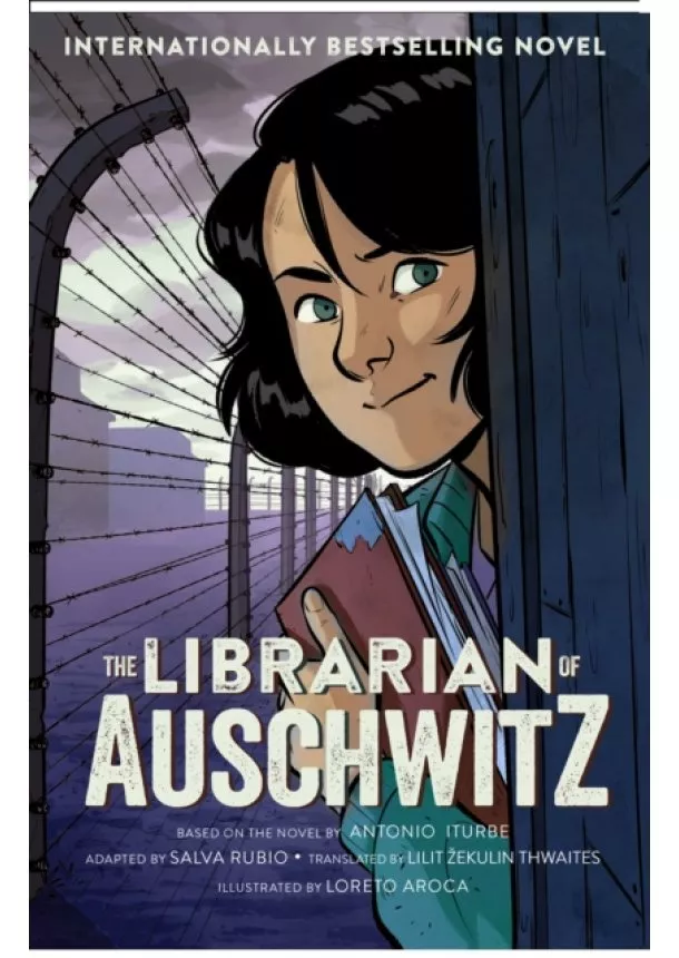 Antonio Iturbe - The Librarian of Auschwitz: The Graphic Novel