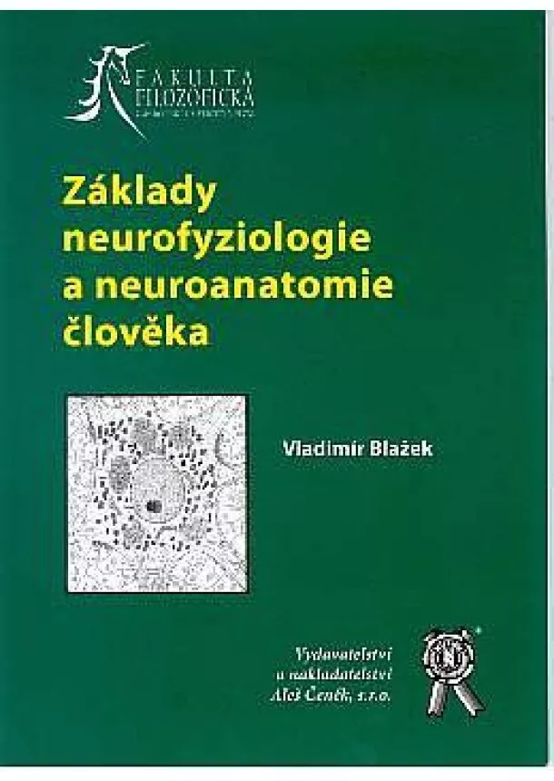 Vladimír Blažek - Základy neurofyziologie a neuroanatomie člověka