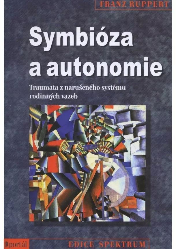 Franz Ruppert - Symbióza a autonomie