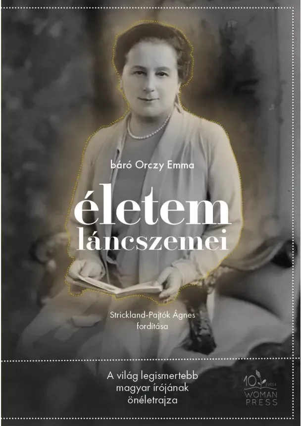 Báró Orczy Emma - Életem láncszemei