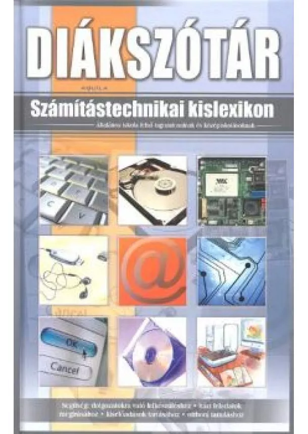 R. Szabó István - DIÁKSZÓTÁR /SZÁMÍTÁSTECHNIKAI KISLEXIKON