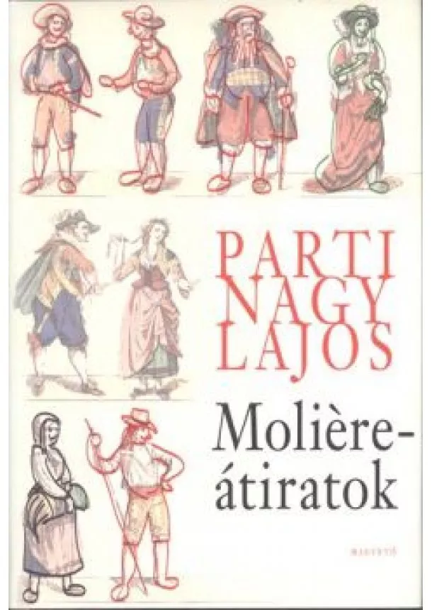 Parti Nagy Lajos - Moliére-Átiratok