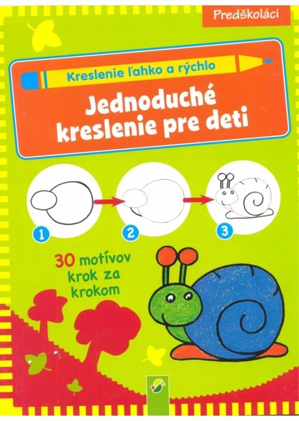 autor neuvedený - Jednoduché kreslenie pre deti - Kreslenie ľahko a rýchlo