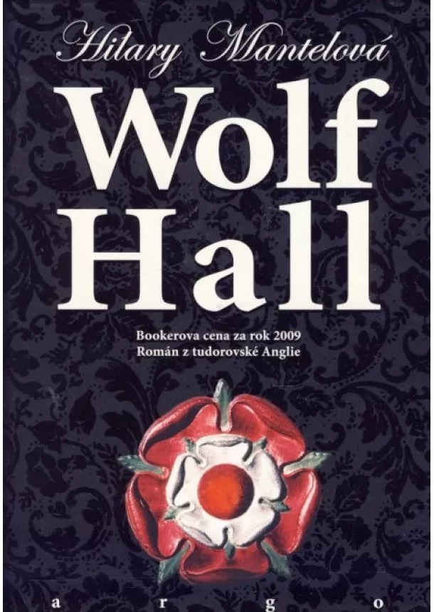 Hilary Mantelová - Wolf Hall