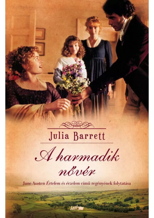 Julia Barrett - A harmadik nővér - Jane Austen Értelem és érzelem című regényének folytatása (új kiadás)