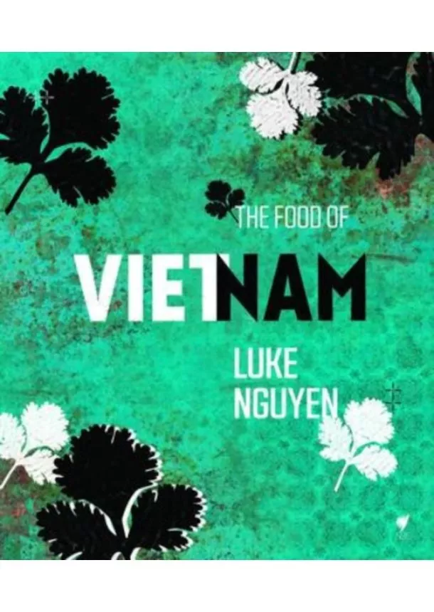 Luke Nguyen - Food of Vietnam