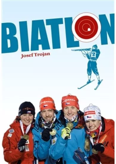 Biatlon - 1923-2014. Od vojenských hlídek k biatlonu