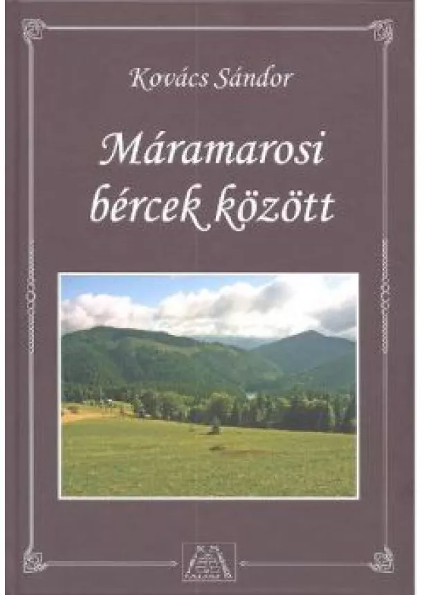 Kovács Sándor - MÁRAMAROSI BÉRCEK KÖZÖTT