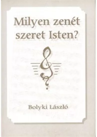 MILYEN ZENÉT SZERET ISTEN?