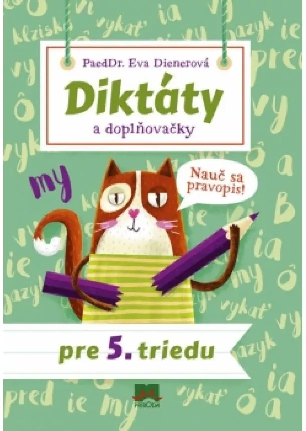 Eva Dienerová - Diktáty a doplňovačky pre 5. triedu