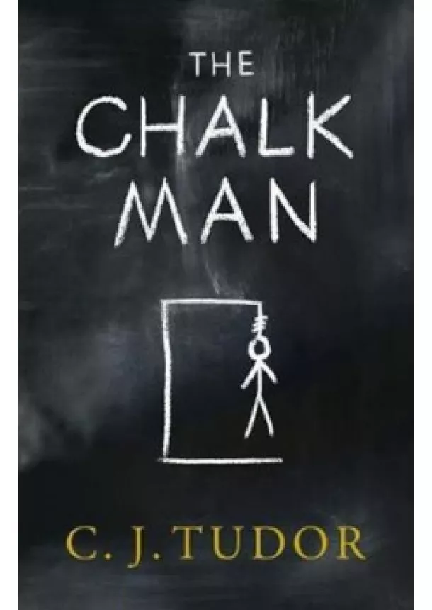 C.J. Tudor - The Chalk Man