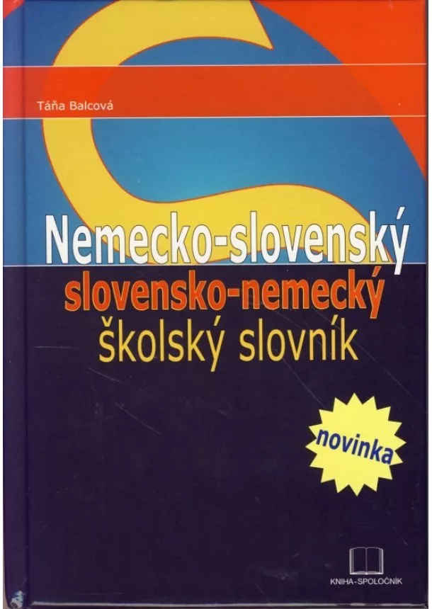 Táňa Balcová - Nemecko-slovenský slovensko-nemecký školský slovník