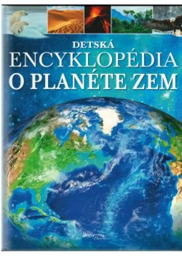 Detská encyklopédia o planéte Zem