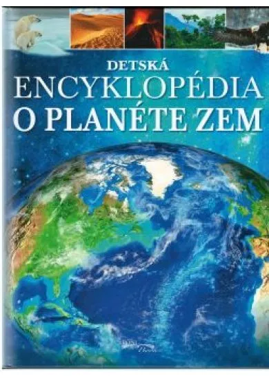 Detská encyklopédia o planéte Zem