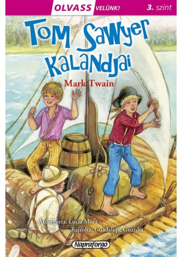 Mark Twain - Tom Sawyer kalandjai - Olvass velünk! (3. szint)