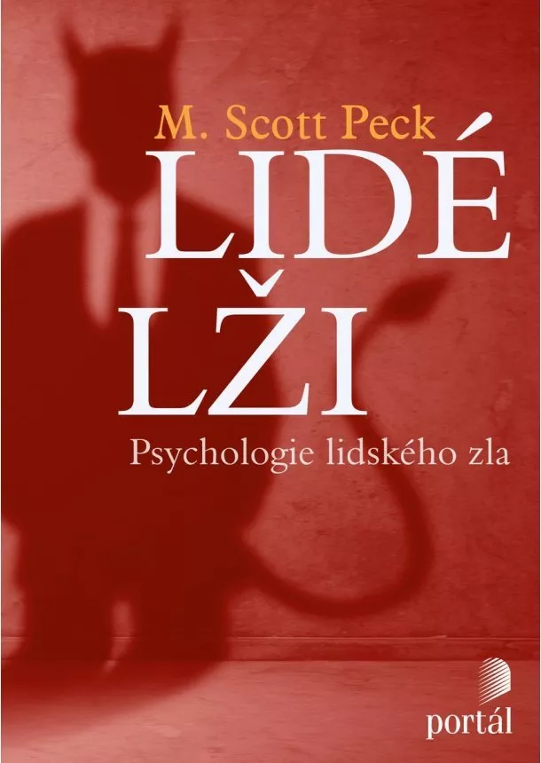 M. Scott Peck - Lidé lži - Psychologie lidského zla