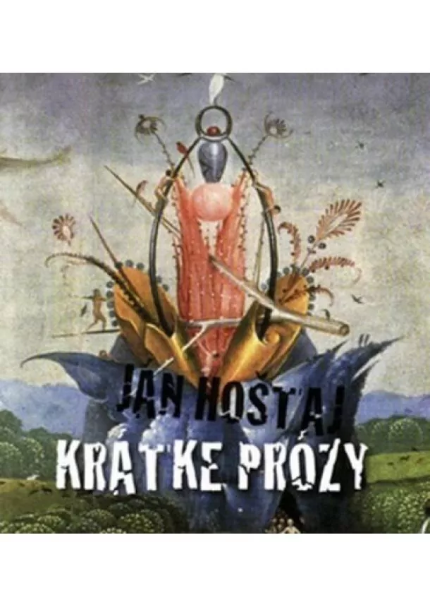 Ján Hoštaj - Krátke prózy