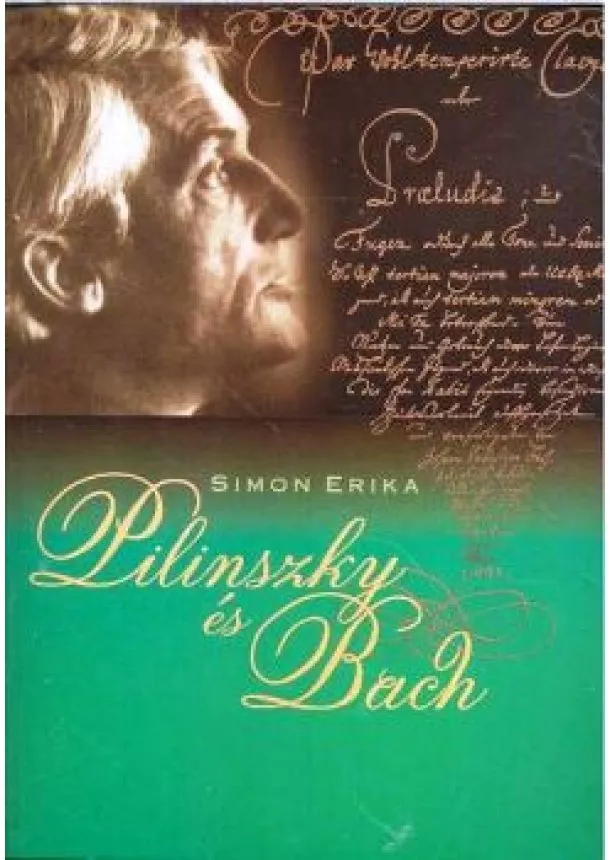 Simon Erika - PILINSZKY ÉS BACH