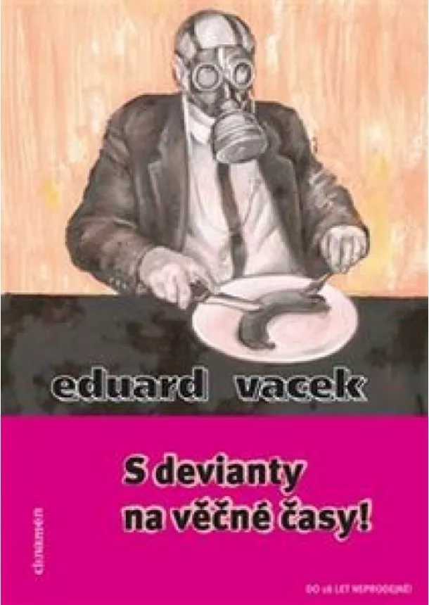 Eduard Vacek - S devianty na věčné časy!