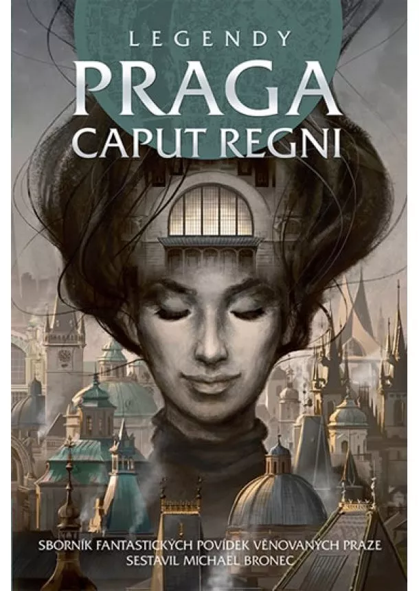 Michael Bronec - Legendy - Praga caput regni