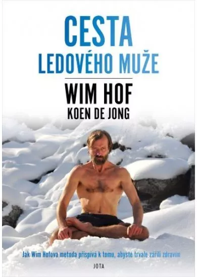 Wim Hof - Cesta Ledového muže