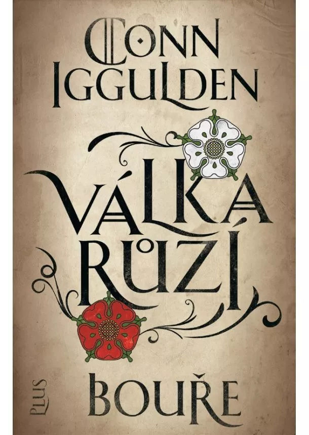 Conn Iggulden - Válka růží 1: Bouře