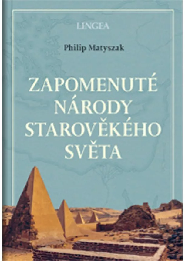 Philip Matyszak - Zapomenuté národy starověkého světa