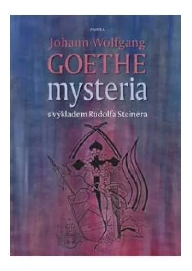 Mysteria - s výkladem Rudolfa Steinera