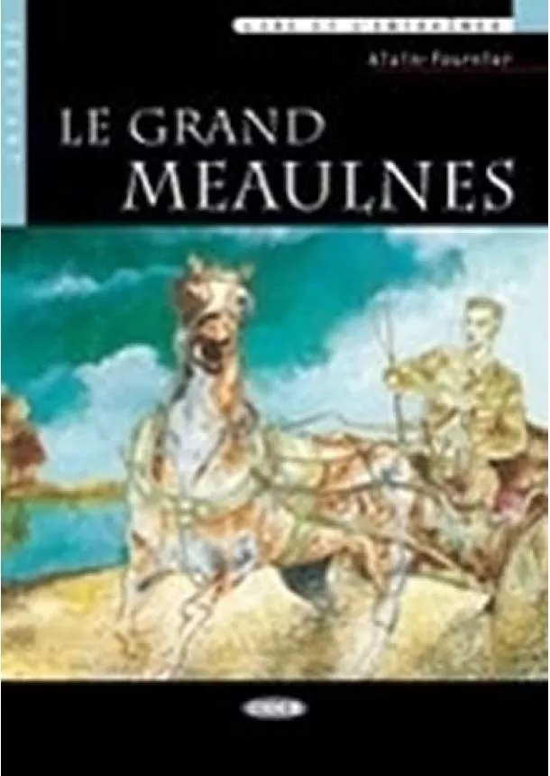 Alain Henry Fournier - Le Grand Meaulnes + CD (Black Cat Readers FRA Level 2)