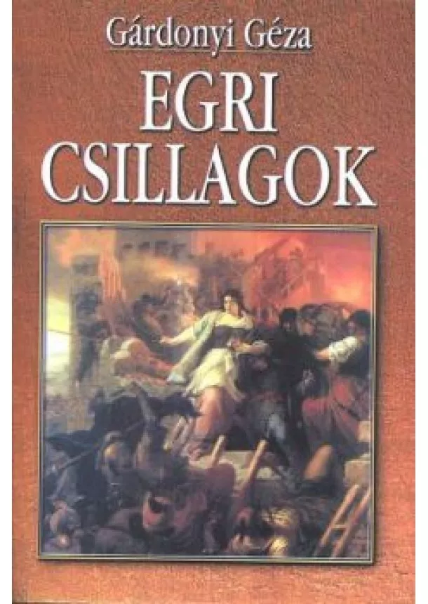 Gárdonyi Géza - EGRI CSILLAGOK