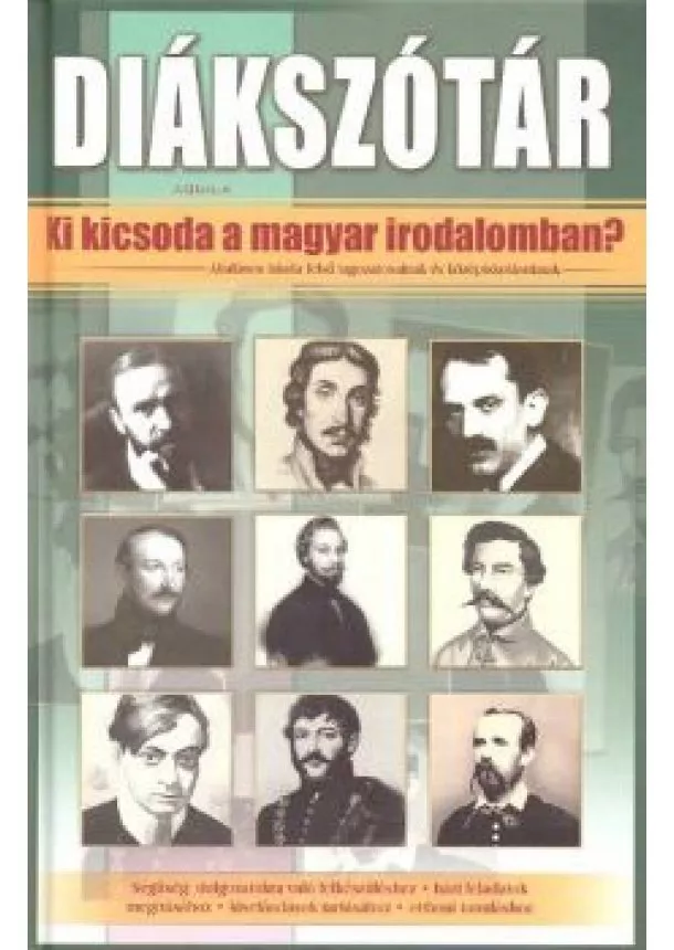 R. Szabó István - Diákszótár /Ki kicsoda a magyar irodalomban?