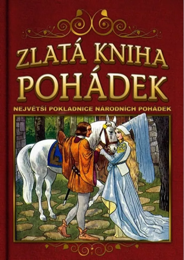 J. Erben, E. Krásnohorská, B. Němcová - Zlatá kniha pohádek - Největší pokladnice národních pohádek - 2. vydání