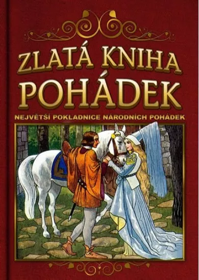 Zlatá kniha pohádek - Největší pokladnice národních pohádek - 2. vydání