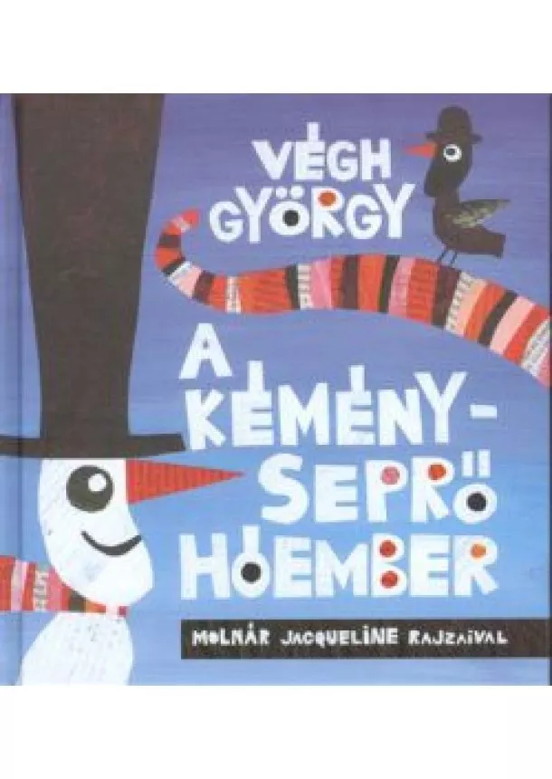 Végh György - A KÉMÉNYSEPRŐ HÓEMBER