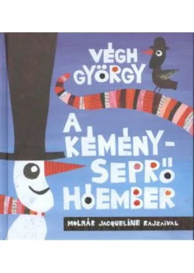 A KÉMÉNYSEPRŐ HÓEMBER