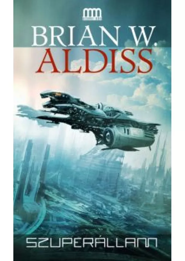 Brian W. Aldiss - Szuperállam